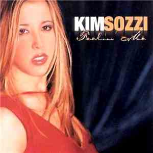 Kim Sozzi - Feelin' Me
