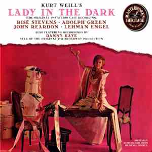 Kurt Weill - Risë Stevens, Adolph Green, John Reardon , Lehman Engel / Danny Kaye  - Lady In The Dark