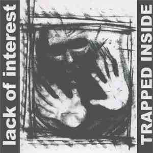 Lack Of Interest - Trapped Inside