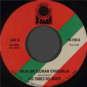 Los Tigres Del Norte - Deja De Llorar Chiquilla