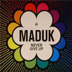 Maduk - Never Give Up