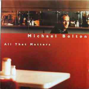 Michael Bolton - All That Matters