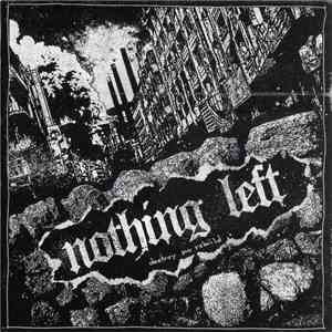 Nothing Left  - Destroy And Rebuild