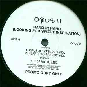 Opus III - Hand In Hand (Looking For Sweet Inspiration)
