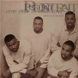 Portrait - How Deep Is Your Love