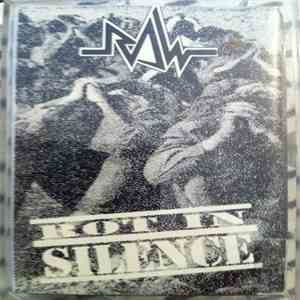 Raw  - Rot In Silence