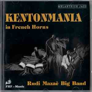 Rudi Mazač Big Band - Kentomania In French Horns