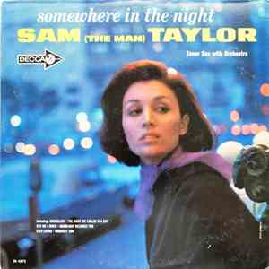 Sam (The Man) Taylor - Somewhere In The Night