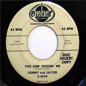 Sonny And Jaycee - You Keep Doggin' Me / Mister Froggie