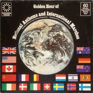 The Band Of The Corps Of Royal Engineers - The Band Of The Coldstream Guards - Golden Hour Of National Anthems And International Marches