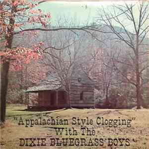 The Dixie Bluegrass Boys - Appalachian Style Clogging Music