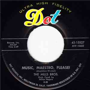 The Mills Bros. - Music, Maestro, Please!