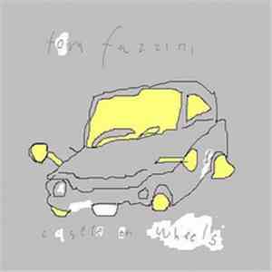 Tom Fazzini - Castle On Wheels