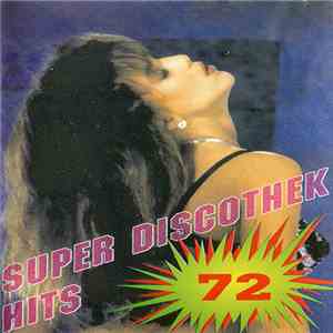 Various - Super Discothek Hits 72