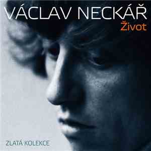 Václav Neckář - Život - Zlatá Kolekce