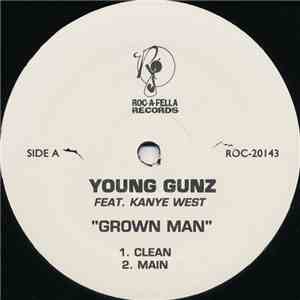 Young Gunz Feat. Kanye West - Grown Man