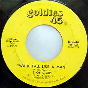 2 Of Clubs - Walk Tall Like A Man