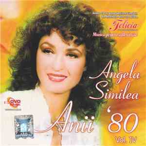 Angela Similea - Anii ‘80 Vol. IV