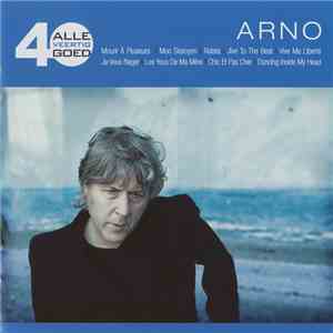 Arno  - Alle 40 Goed