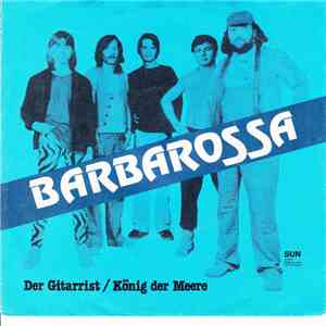 Barbarossa  - Der Gitarrist / König Der Meere