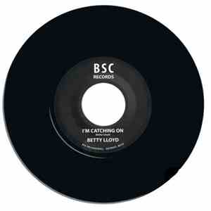 Betty Lloyd - I'm Catching On / You Say Things You Don't Mean