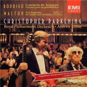Christopher Parkening - Joaquín Rodrigo And William Walton Concertos