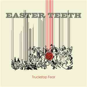 Easter Teeth - Truckstop Fear