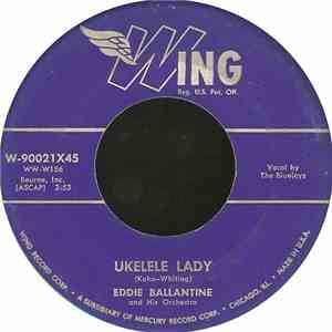 Eddie Ballantine And His Orchestra - Ukulele Lady / Dreamy Melody