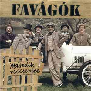 Favágók - Második Reccsenet