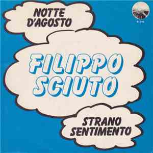 Filippo Sciuto - Notte D'Agosto / Strano Sentimento