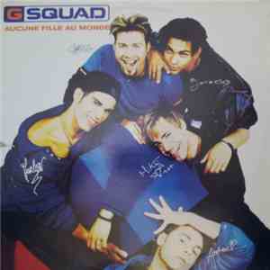 G Squad  - Aucune Fille Au Monde