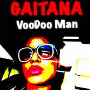 Gaitana - Voodooman