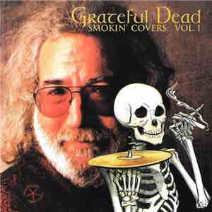 Grateful Dead - Smokin' Covers : Vol. I
