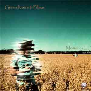 Green Noise & Pillman - Memories EP