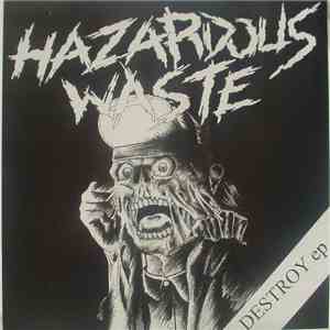 Hazardous Waste  - Destroy EP