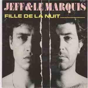 Jeff Et Le Marquis - Fille De La Nuit