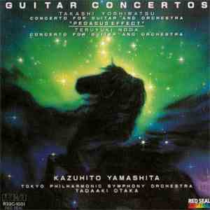 Kazuhito Yamashita - Guitar Concertos: Pegasus Effect