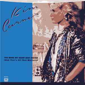 Kim Carnes - You Make My Heart Beat Faster (And That's All That Matters)