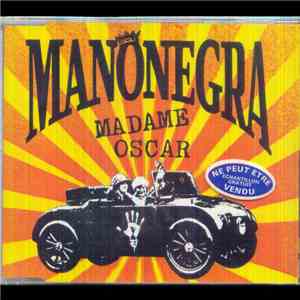 Mano Negra - Madame Oscar