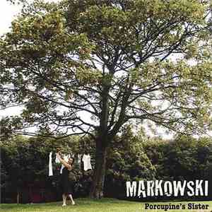 Markowski - Porcupine's Sister