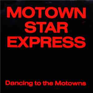 Motown Star Express - Dancing To The Motowns