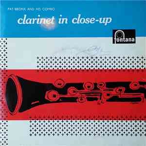 Pat Bronx And His Combo - Clarinet In Close-Up
