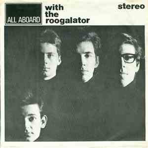 Roogalator - All Aboard With The Roogalator