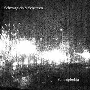 Schwargleis, Scherven - Somniphobia