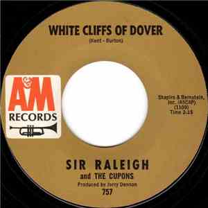 Sir Raleigh & The Cupons - White Cliffs Of Dover / Somethin' Or Other