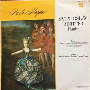 Sviatoslav Richter - Bach: Piano Concerto No. 1 In D Minor, S.1052 / Mozart ...