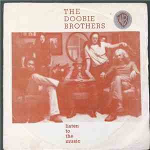 The Doobie Brothers - Listen To The Music / Toulouse Street