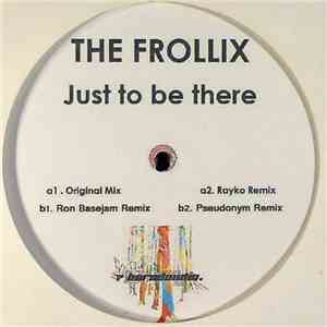 The Frollix - Just To Be There