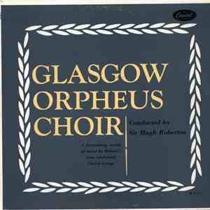 The Glasgow Orpheus Choir Conductor: Sir Hugh Roberton - A Fascinating Worl ...