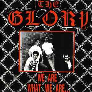 The Glory - We Are What We Are...